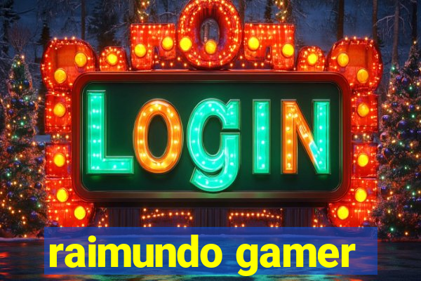 raimundo gamer